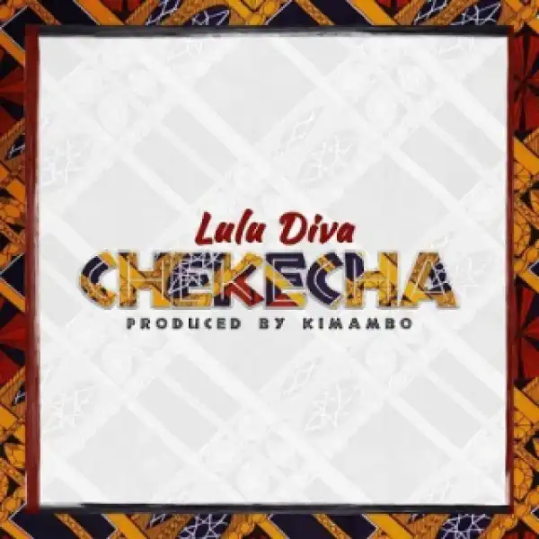 Lulu Diva - Chekecha